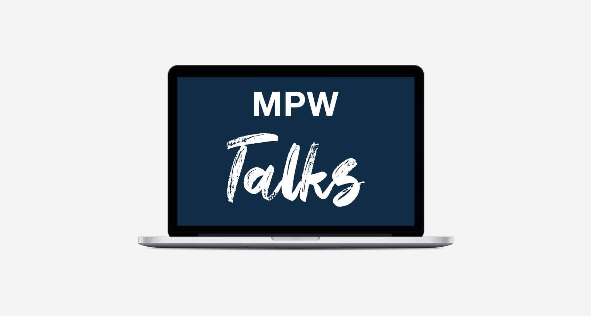 Join us for our new online series, MPW Talks